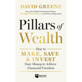 Pillars of Wealth: How to Make, Save, and Invest Your Money to Achieve Financial Freedom - Hardcover