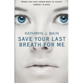 Save Your Last Breath for Me - Paperback