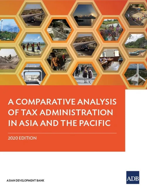A Comparative Analysis of Tax Administration in Asia and the Pacific: 2020 Edition - Paperback