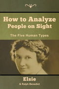 How to Analyze People on Sight: The Five Human Types - Paperback