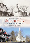Southbury Through Time: Remnants of Our Past - Paperback