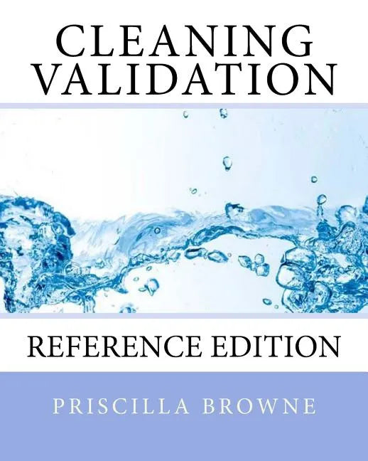 Cleaning Validation: Reference Edition - Paperback