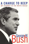 A Charge to Keep: My Journey to the White House - Paperback