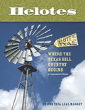Helotes, Where the Texas Hill Country Begins: A Comprehensive History - Paperback