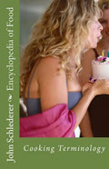 Encyclopedia of Food: Kitchen and Culinary Terminology - Paperback