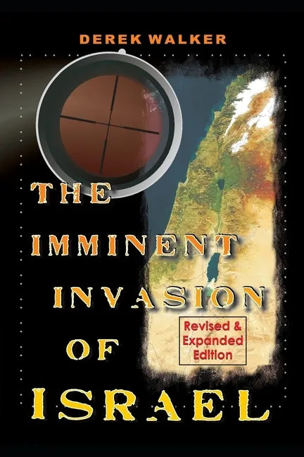 The Imminent Invasion of Israel: Revised and Expanded Edition - Paperback