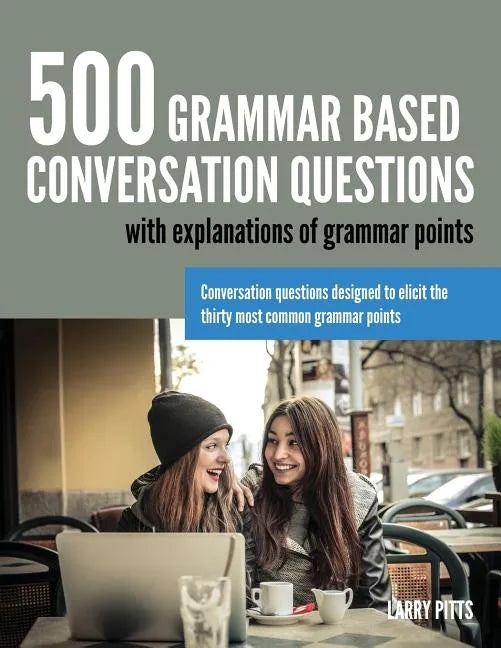 500 Grammar Based Conversation Questions - Paperback