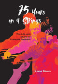 75 Years on 4 Strings: The Life and Music of François Rabbath - Hardcover