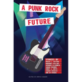 A Punk Rock Future - Paperback