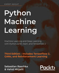 Python Machine Learning: Machine Learning and Deep Learning with Python, scikit-learn, and TensorFlow 2 - Paperback