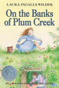 On the Banks of Plum Creek: A Newbery Honor Award Winner - Paperback