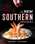 The New Southern Cookbook: Classic Family Recipes and Modern Twists on Old Favorites - Paperback