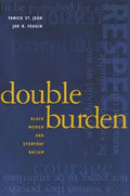 Double Burden: Black Women and Everyday Racism - Paperback