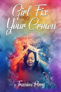 Girl Fix Your Crown - Paperback