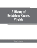 A History of Rockbridge County, Virginia - Paperback