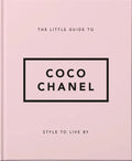 The Little Guide to Coco Chanel: Style to Live by - Hardcover