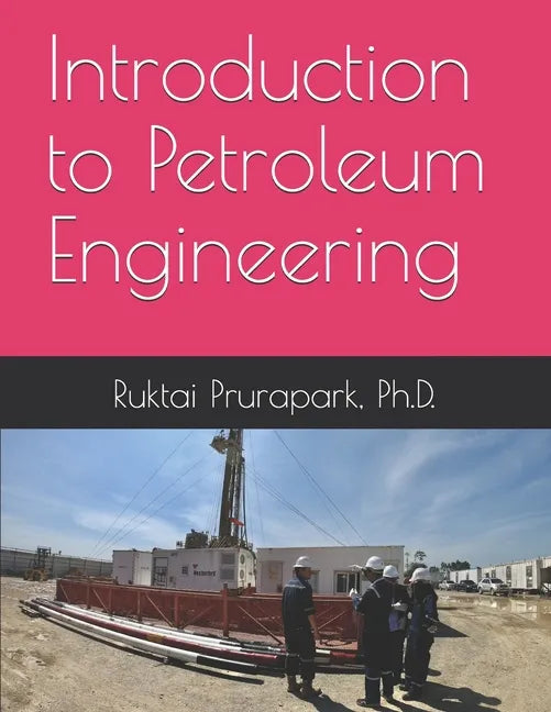 Introduction to Petroleum Engineering - Paperback