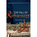 The Fall of Robespierre: 24 Hours in Revolutionary Paris - Paperback