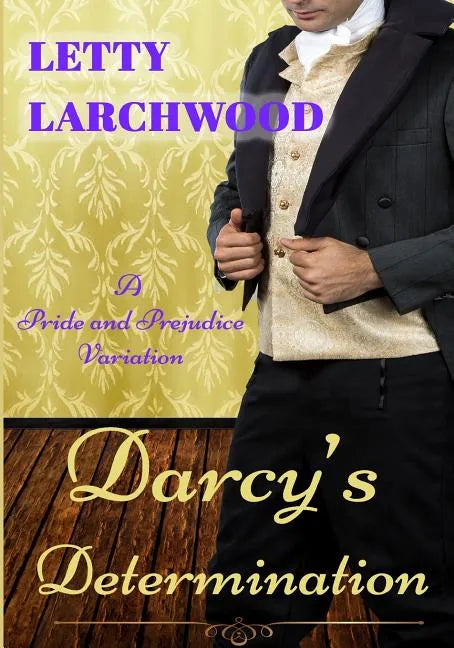 Darcy's Determination - A Pride and Prejudice Variation: Large Print Edition - Paperback