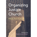 Organizing Justice Church - Paperback