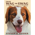 From Wag to Swag: A Coffee Table Tribute to Bird Dogs - Hardcover