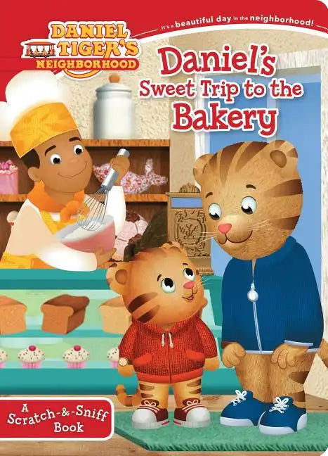 Daniel's Sweet Trip to the Bakery: A Scratch-&-Sniff Book - Board Book