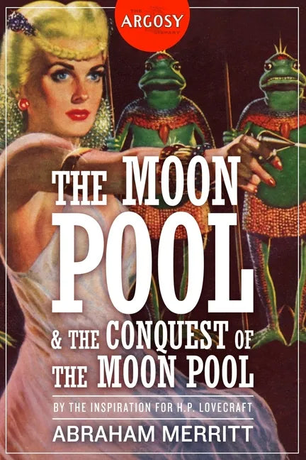 The Moon Pool & The Conquest of the Moon Pool - Paperback