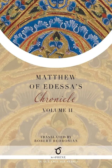 Matthew of Edessa's Chronicle: Volume 2 - Paperback