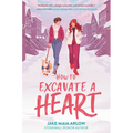 How to Excavate a Heart - Hardcover