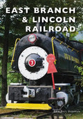 East Branch & Lincoln Railroad - Paperback
