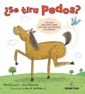 ¿Se Tira Pedos?: Una Guía Para Niños Sobre Los Gases Que Expulsan Los Animales - Hardcover