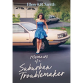 Memoirs of a Suburban Troublemaker - Hardcover