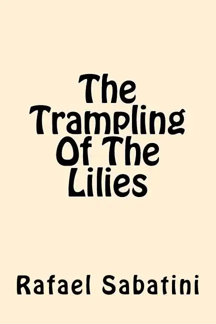 The Trampling of the Lilies - Paperback