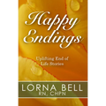 Happy Endings: Uplifting End of Life Stories - Paperback