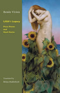 Lilith's Legacy: Prose Poems and Short Stories - Paperback