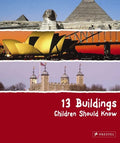 13 Buildings Children Should Know - Hardcover