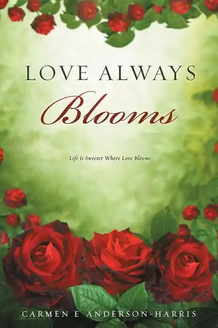 Love Always Blooms - Paperback