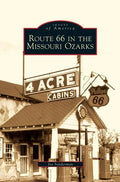 Route 66 in the Missouri Ozarks - Hardcover