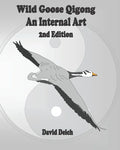 Wild Goose Qigong - An Internal Art - Paperback