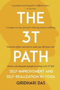 The 3T Path: Self-Improvement and Self-Realization in Yoga - Paperback