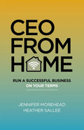 CEO from Home: Run a Successful Business on Your Terms - Paperback