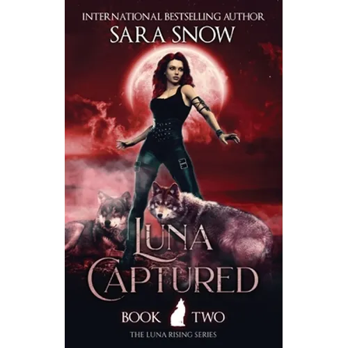 Luna Captured: Book 2 of the Luna Rising Series (a Paranormal Shifter Romance Series) - Paperback