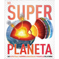 Super Planeta (Super Earth Encyclopedia): Los Ecosistemas, Fenenos Atmosf駻icos Y Maravillas de la Tierra - Hardcover