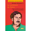 La Parábola de Pablo. Auge Y Caída de Un Gran Capo del Narcotráfico / Pablo's Parable: The Rise and Fall of a Major Drug Kingpin - Paperback