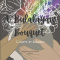 A Bulalayaw Bouquet: Colors In Ilocano - Paperback