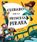 Cuidado Con La Princesa Pirata - Hardcover