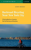 Backroad Bicycling Near New York City: 25 One-Day Bike Tours in Connecticut, New York, New Jersey, and Pennsylvania - Paperback
