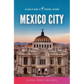 Mexico City: The Solo Girl's Travel Guide - Paperback