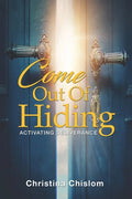 Come Out Of Hiding: Activating Deliverance - Paperback