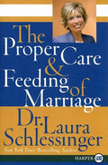 The Proper Care and Feeding of Marriage - Paperback